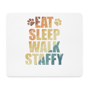 Eat Sleep Walk Staffy Staffordshire Terrier - Mouse Pad (horizontal) - white - Front
