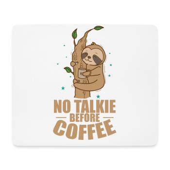 Not Talkie before Coffee Sloth Lazy - Mouse Pad (horizontal) - white - Front