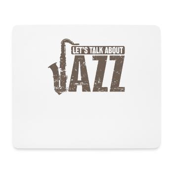 Let*s Talk about Jazz Saxophon Blues - Mousepad (Querformat) - Weiß - Vorne