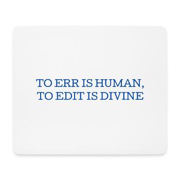 To Err Is Human To Edit Is Divine English Teacher - Mouse Pad (horizontal) - white - Front