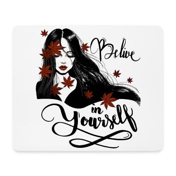 Belive in Yourself - Mousepad (Querformat) - Weiß - Vorne