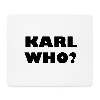 Karl who? - Mouse Pad (horizontal) - white - Front