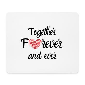 Together Forever and Ever - Tapis de souris (format paysage) - blanc - Devant