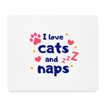 I love cats and naps - Mouse Pad (horizontal) - white - Front