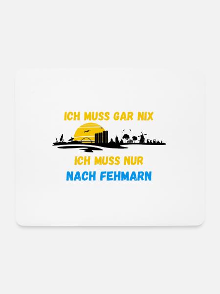 ICH MUSS GAR NIX Fehmarn Insel Urlaub Geschenkidee - Mousepad (Querformat) - Weiß