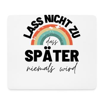 Sprücheshirts Motivationssprüche Motivationsspruch - Mousepad (Querformat) - Weiß - Vorne
