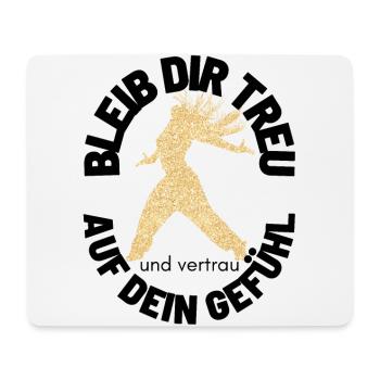 BLEIB DIR TREU Sprücheshirts Motivationssprüche - Mousepad (Querformat) - Weiß - Vorne