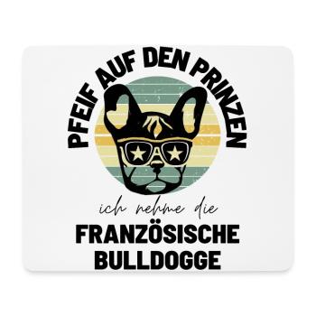 Lustiger Frenchie Hunde Spruch Bulldogge Bulldog - Mousepad (Querformat) - Weiß - Vorne