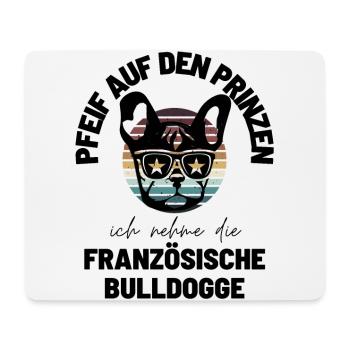 Lustiger Frenchie Hunde Spruch Bulldogge Bulldog - Mousepad (Querformat) - Weiß - Vorne