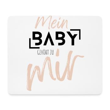 MEIN BABY gehört zu mir - Mousepad (Querformat) - Weiß - Vorne