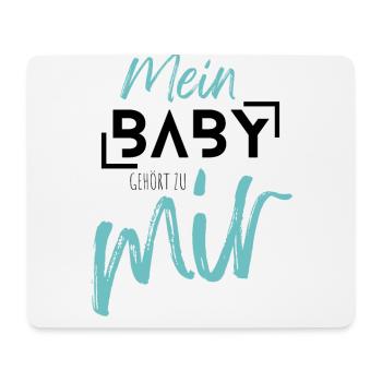 MEIN BABY gehört zu mir - Mousepad (Querformat) - Weiß - Vorne
