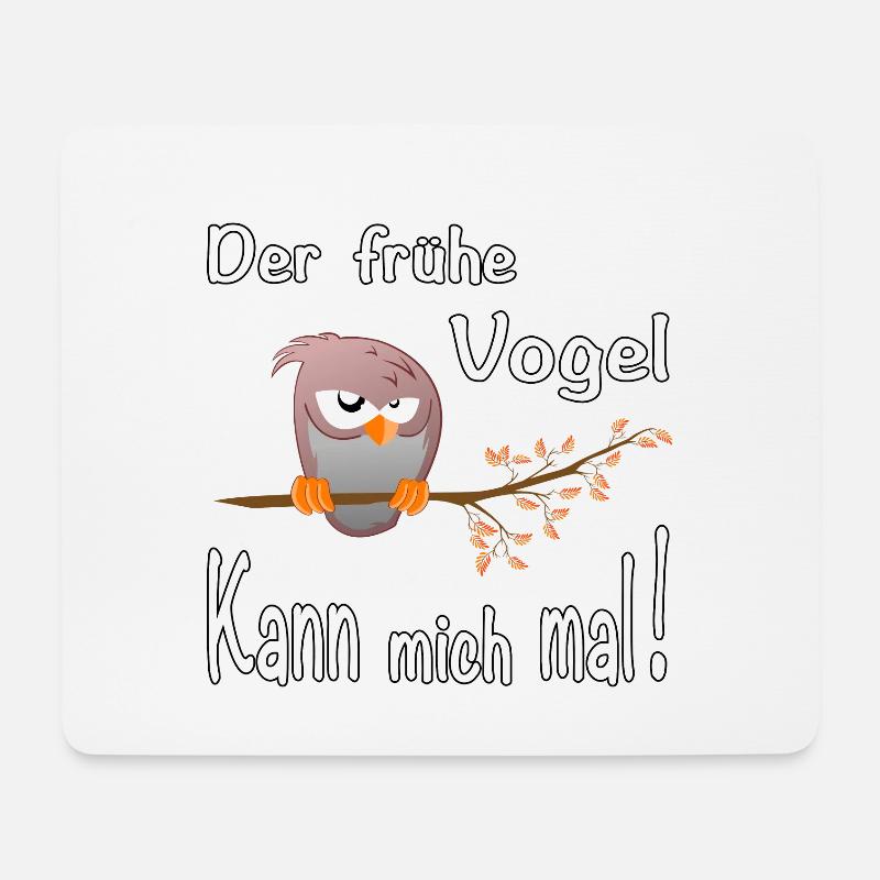Der frühe Vogel kann mich mal! - Mousepad (Querformat) - Weiß