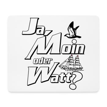 Ja Moin oder Watt? - Mousepad (Querformat) - Weiß - Vorne