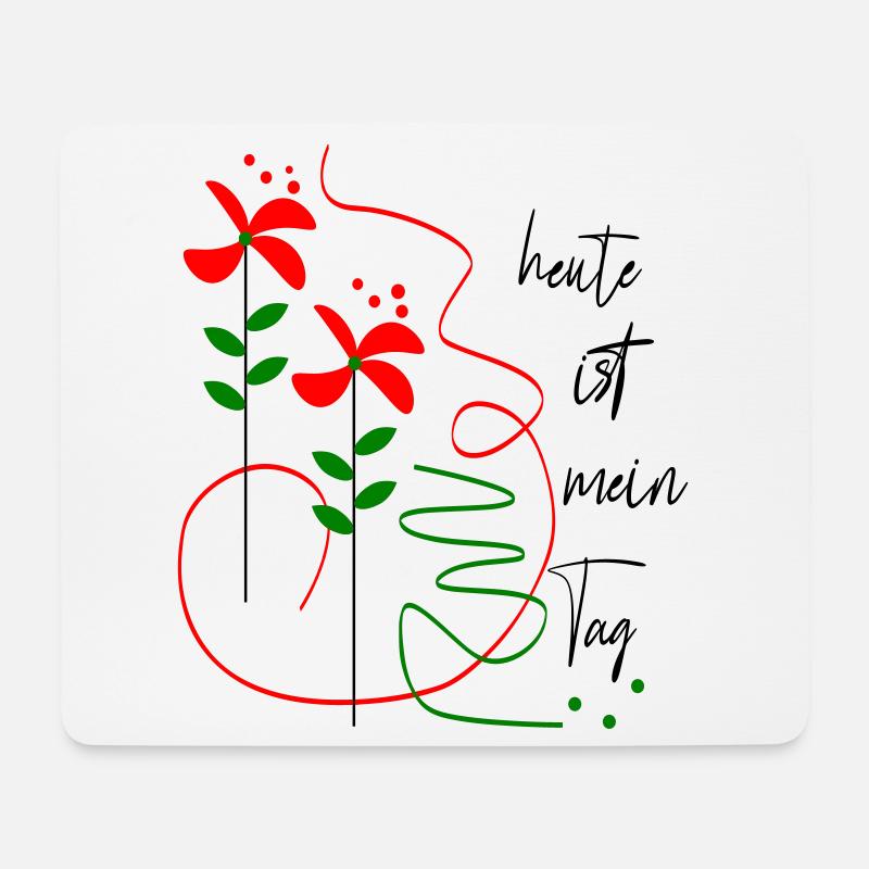 heute ist mein Tag - Mousepad (Querformat) - Weiß