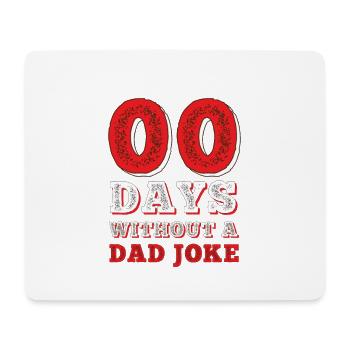 00 Tage Ohne Dad Witze - Mousepad (Querformat) - Weiß - Vorne