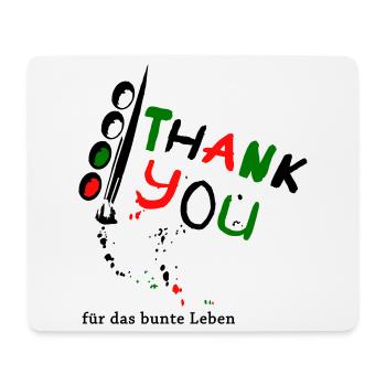 Thank you, thank you for the colorful life - Mouse Pad (horizontal) - white - Front