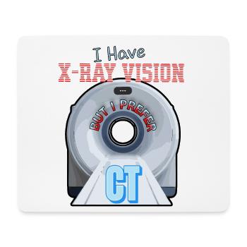 CT-Röntgenassistent Ich habe eine Röntgenvision, bevorzuge aber CT - Mousepad (Querformat) - Weiß - Vorne