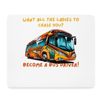 Charme chauffeur de bus : Les dames vous poursuivent - Tapis de souris (format paysage) - blanc - Devant