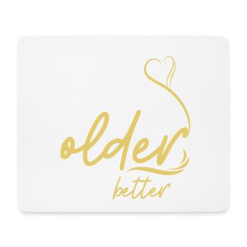Not Getting Older, Getting Better - Mouse Pad (horizontal) - white - Front