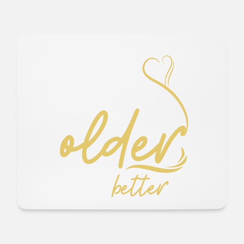 Not Getting Older, Getting Better - Mouse Pad (horizontal) - white