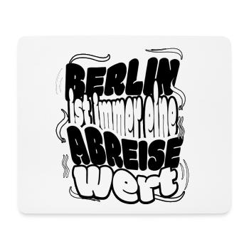 Berlin ist immer eine Ab-Reise wert - Mousepad (Querformat) - Weiß - Vorne