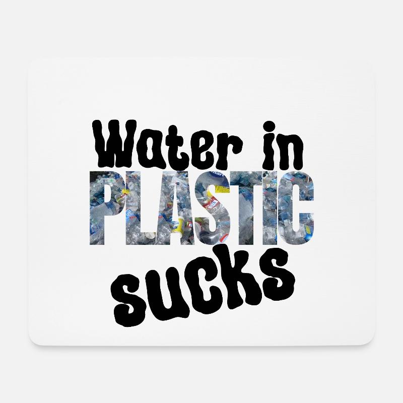 Water in plastic is annoying - Mouse Pad (horizontal) - white