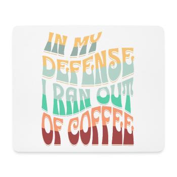 Kaffee Ausrede Spruchdesign - Mousepad (Querformat) - Weiß - Vorne