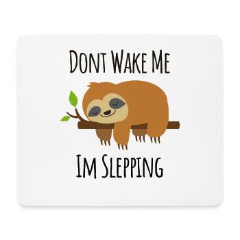 Don't Wake Me Im Sleeping - Mouse Pad (horizontal) - white - Front