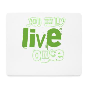 You Only Live Once Green Graffiti Look - Mouse Pad (horizontal) - white - Front
