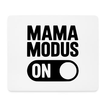 Mama Modus ON – Alltagsshirt für Mamas - Mousepad (Querformat) - Weiß - Vorne