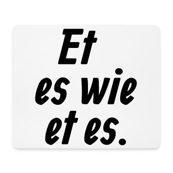 Et es wie et es - Et Kölsche Jrundjesetz §1 - Mousepad (Querformat) - Weiß - Vorne