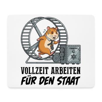 Working full-time for the state - Mouse Pad (horizontal) - white - Front