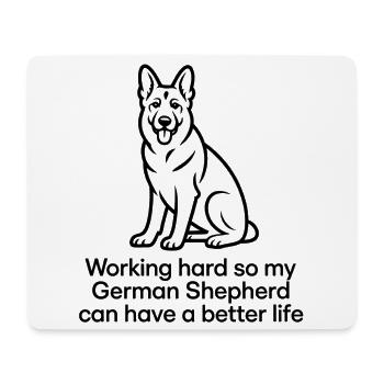 My German Shepherd Can Have A Better Life - Mouse Pad (horizontal) - white - Front