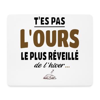 T’es pas l’ours le plus réveillé de l’hiver, vanne - Tapis de souris (format paysage) - blanc - Devant