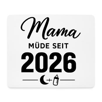 Mama müde seit 2026 süßes Baby Statement - Mousepad (Querformat) - Weiß - Vorne