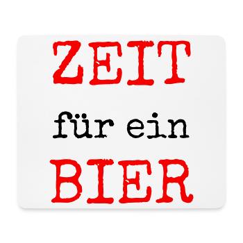 Zeit für ein Bier – Lustiges Spruchdesign - Mousepad (Querformat) - Weiß - Vorne