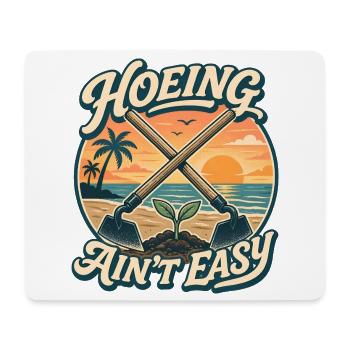 Hoeing is not easy – gardening for women - Mouse Pad (horizontal) - white - Front