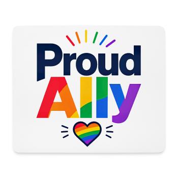 Proud Ally Spruch für LGBTQ Aktivisten & Fans CSD - Mousepad (Querformat) - Weiß - Vorne