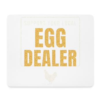 Support Your Local Egg Dealer - Mouse Pad (horizontal) - white - Front