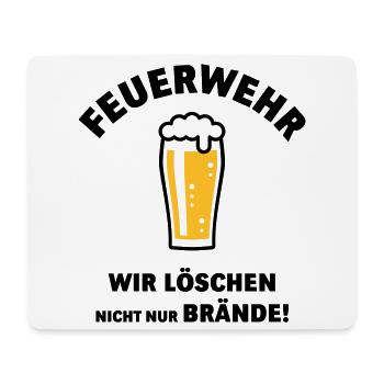 Feuerwehr – Wir Löschen Nicht Nur Brände! POS - Mousepad (Querformat) - Weiß - Vorne