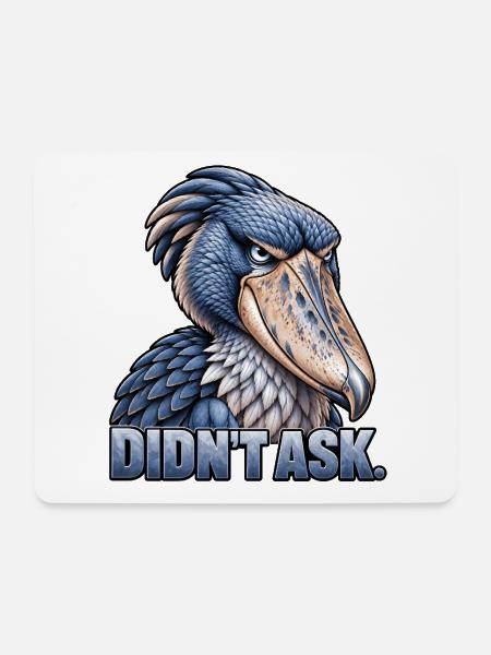 Shoebill – Hat nicht gefragt - Mousepad (Querformat) - Weiß