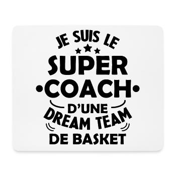 Je Suis Le Super Coach D'une Dream Team De Basket - Tapis de souris (format paysage) - blanc - Devant