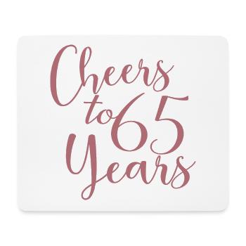 Cheers To 65 Years 65th Birthday Anniversary - Mouse Pad (horizontal) - white - Front