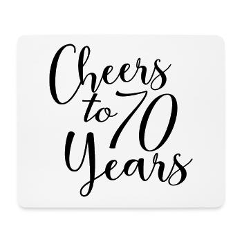 Cheers To 70 Years 70th Birthday Anniversary - Mouse Pad (horizontal) - white - Front