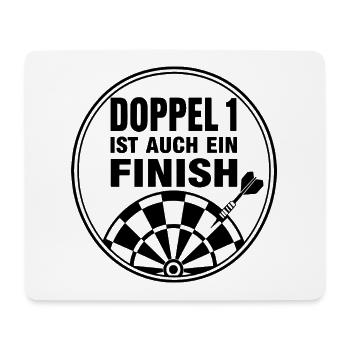 Doppel 1 ist auch ein Finish Darts Spruch Humor - Mousepad (Querformat) - Weiß - Vorne