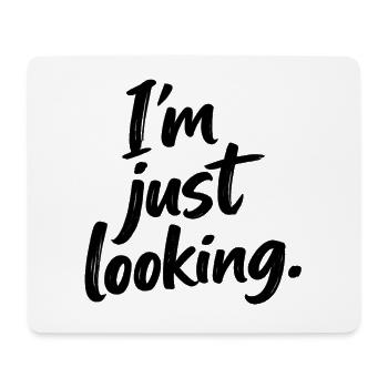 cooler Spruch, just looking - Mousepad (Querformat) - Weiß - Vorne
