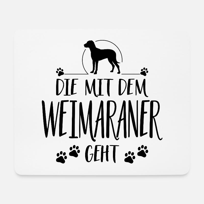 DIE MIT WEIMARANER GEHT Jagdhunde Spruch Wilsigns - Mousepad (Querformat) - Weiß