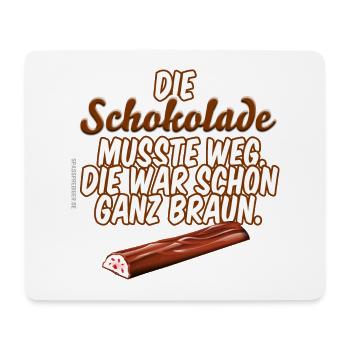 Schokolade musste weg - Mousepad (Querformat) - Weiß - Vorne