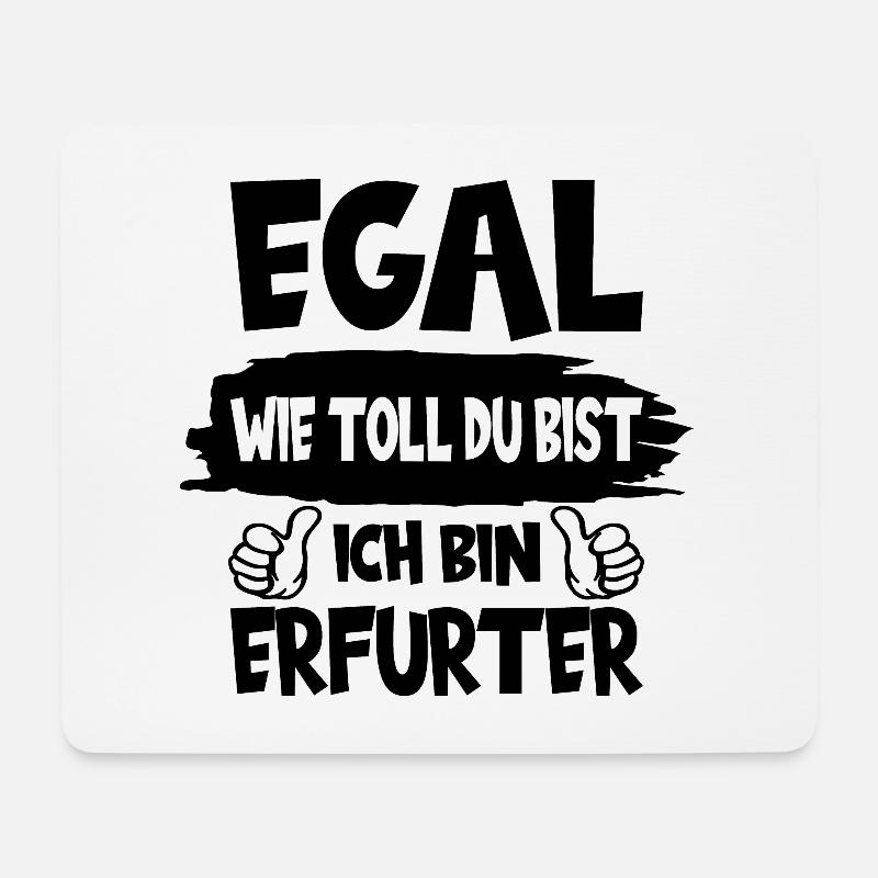 ERFURT EGAL WIE TOLL DU BIST ICH BIN ERFURTER - Mousepad (Querformat) - Weiß