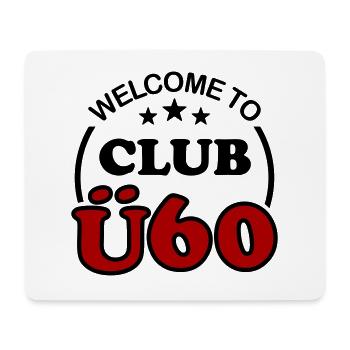 61. Geburtstag 60. Club Ü60 Lustiger Spruch Ü 60 - Mousepad (Querformat) - Weiß - Vorne